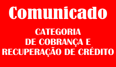 COMUNICADO - CATEGORIA DE COBRANÇA E RECUPERAÇÃO DE CRÉDITO